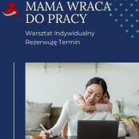 Mama wraca na rynek pracy - Warsztat indywdiualny
